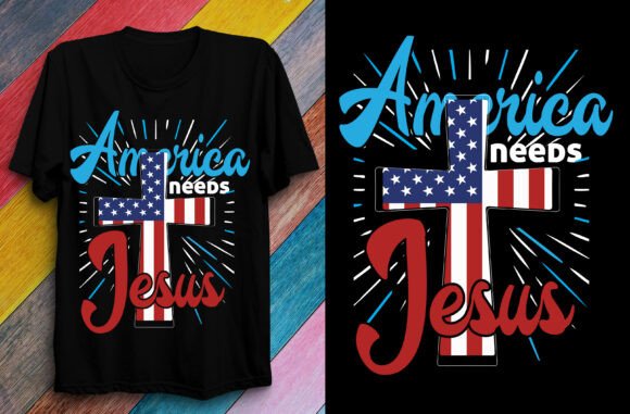 America Needs JESUS T-Shirt Designs