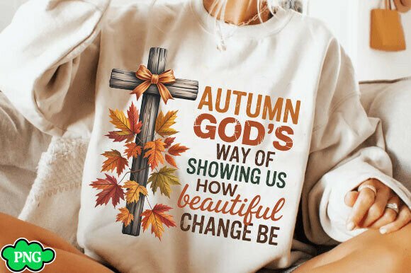 Autumn is God’s Way of Showing, Jesus T-Shirt Designs