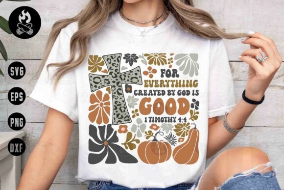 Christian Fall SVG, 1 Timothy 4:4 — T-Shirt Designs