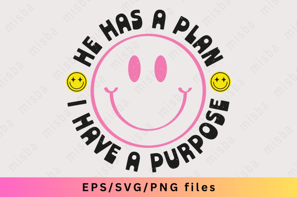 Christian PNG, Smiley PNG, He Has a Plan T-Shirt Designs