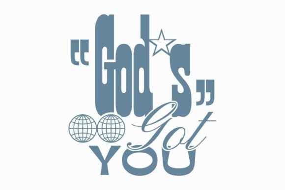 Gods Got You T-Shirt Designs