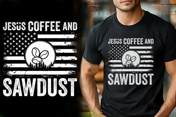 JESUS COFFEE & SAWDUST T-Shirt Designs