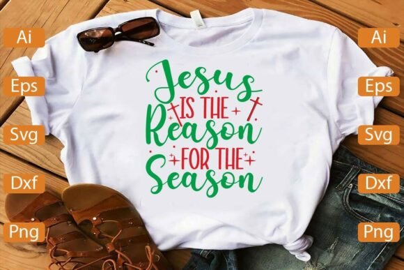 Jesus is the Reason SVG Design for T-Shirt Designs