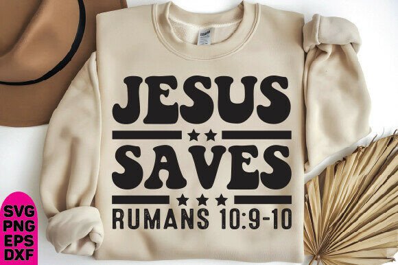 Jesus Saves SVG PNG, Amen PNG, Romans T-Shirt Designs
