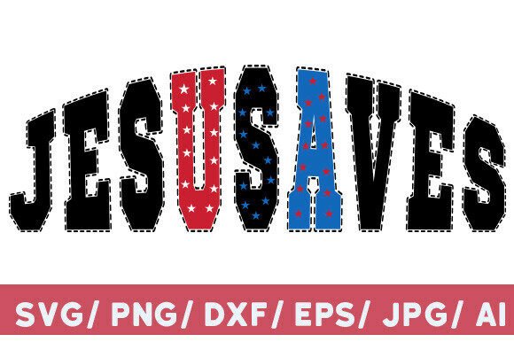 Jesus Saves USA PNG Christian SVG Design for T-Shirt Designs