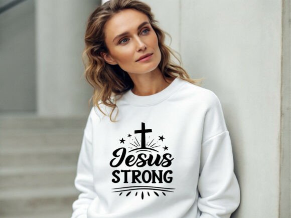 Jesus Strong Religious Typography Shirt & T-Shirt Designs