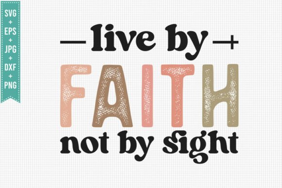 LIVE by FAITH NOT by JESUS, FALL SVG PNG — T-Shirt Designs