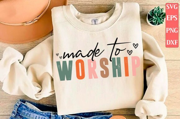 Made to Worship SVG: Christian T-Shirt Designs
