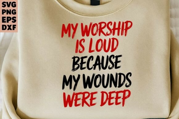 My Worship is Loud SVG PNG – T-Shirt Designs