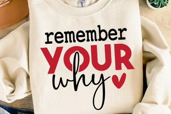 Remember Your Why SVG: Christian T-Shirt Designs