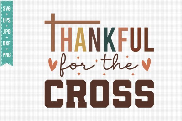 THANKFUL for the CROSS JESUS SVG PNG — T-Shirt Designs