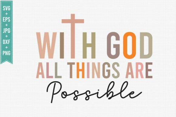 With GOD ALL THINGS JESUS, FALL SVG PNG — T-Shirt Designs